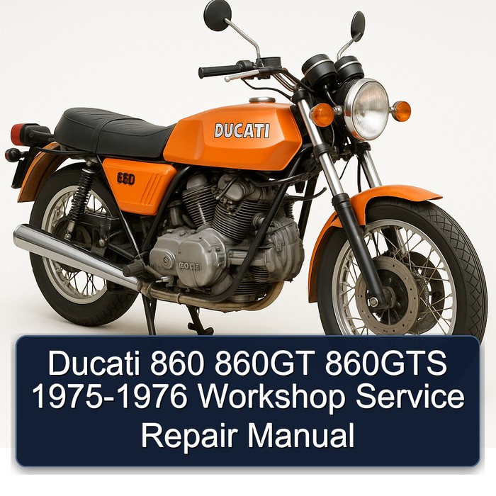 Ducati 860 860GT 860GTS 1975-1976 Workshop Service Repair Manual