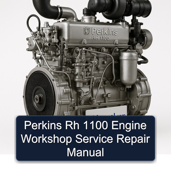 Perkins Rh 1100 Engine Workshop Manual de servicio y reparación