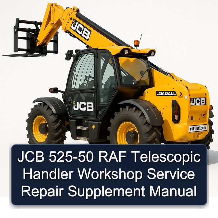 JCB 525-50 RAF Telescopic Handler Workshop Service Repair Supplement Manual