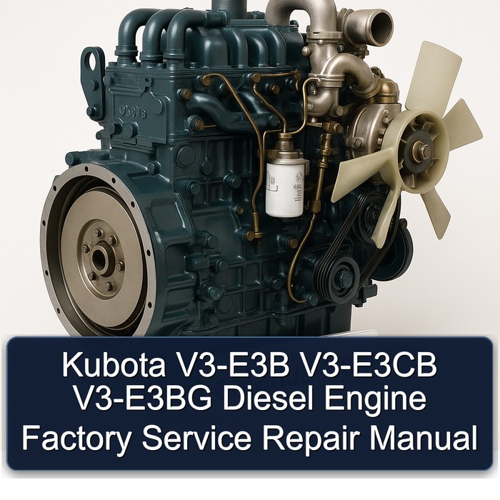 Manual de Servicio y Reparación de Fábrica para Motores Diesel Kubota V3-E3B, V3-E3CB, V3-E3BG