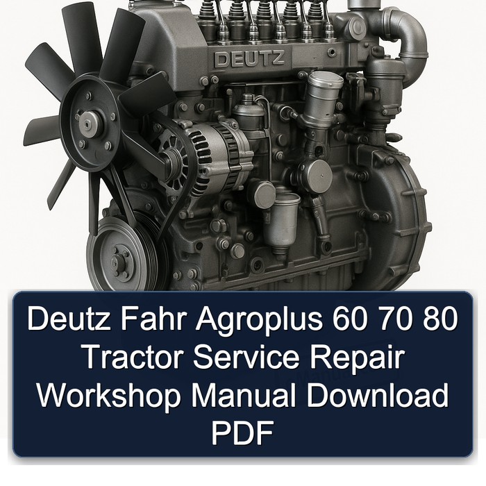 Manual de Reparación y Servicio para Tractores Deutz Fahr Agroplus 60, 70, 80 (PDF)