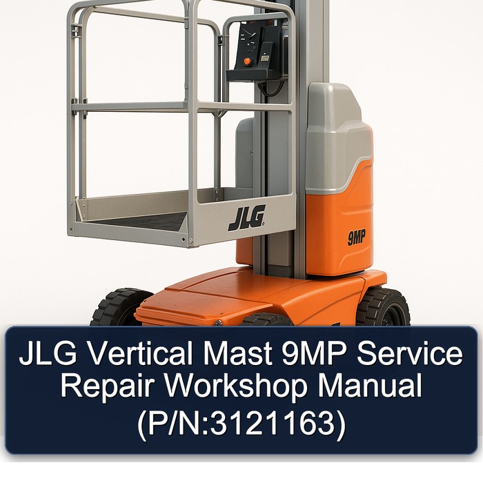 JLG Vertical Mast 9MP Service Repair Workshop Manual  (P/N:3121163)