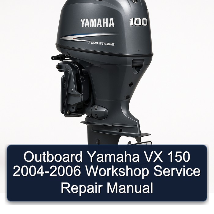 Outboard Yamaha VX 150 2004-2006 Workshop Service Repair Manual 