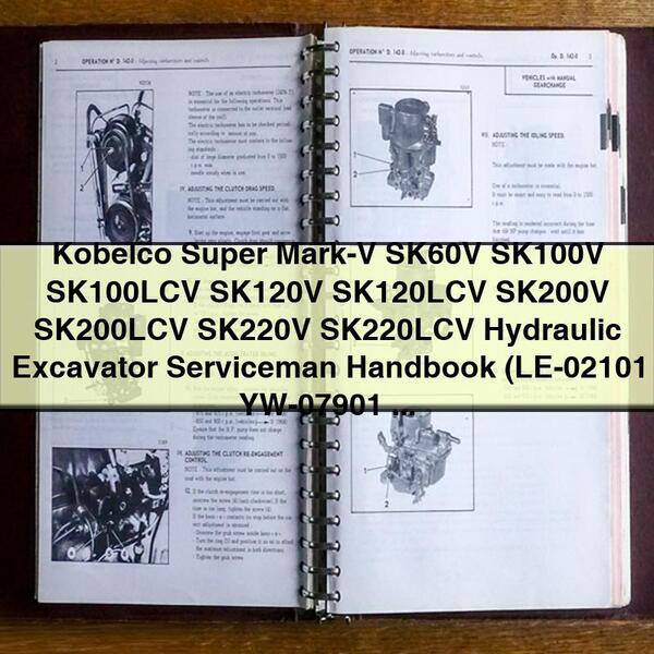 Kobelco Super Mark-V SK60V SK100V SK100LCV SK120V SK120LCV SK200V SK200LCV SK220V SK220LCV Hydraulic Excavator Serviceman Handbook (LE-02101 YW-07901 LX-10201 LP-13601 YP-02501 YN-23301 YQ-02801 L