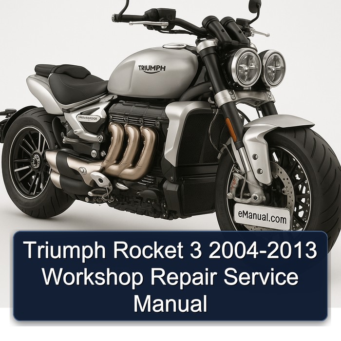 Triumph Rocket 3 2004-2013 Workshop Repair Service Manual