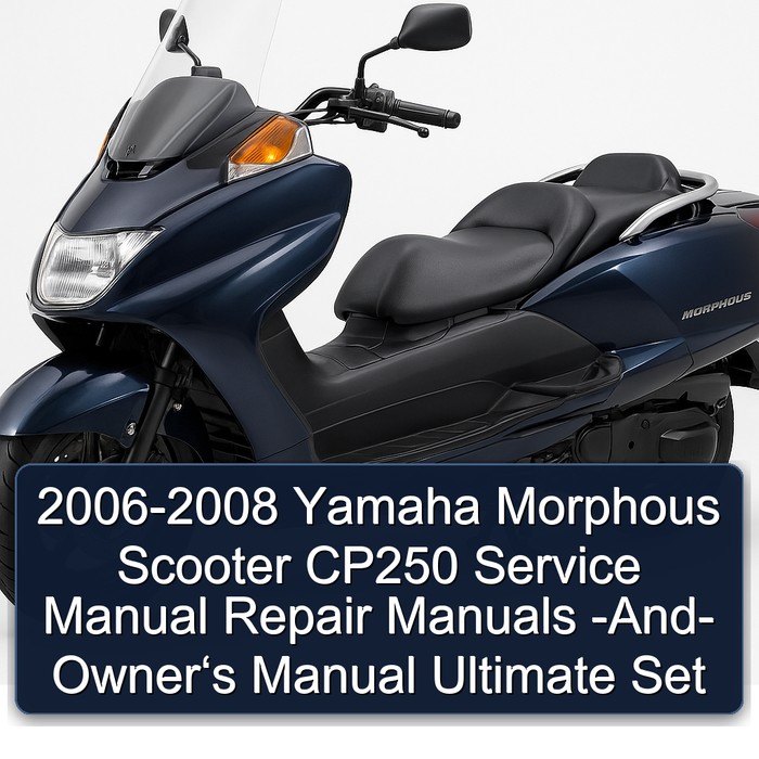 2006-2008 Yamaha Morphous Scooter CP250 Service Manual Repair Manuals -And- Owner‘s Manual Ultimate Set