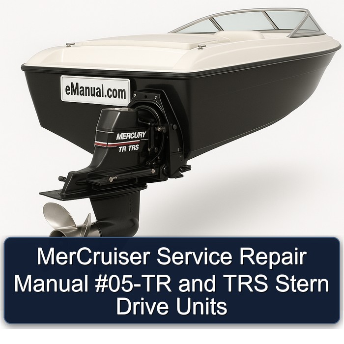 MerCruiser Service Repair Manual #05-TR and TRS Stern Drive Units
