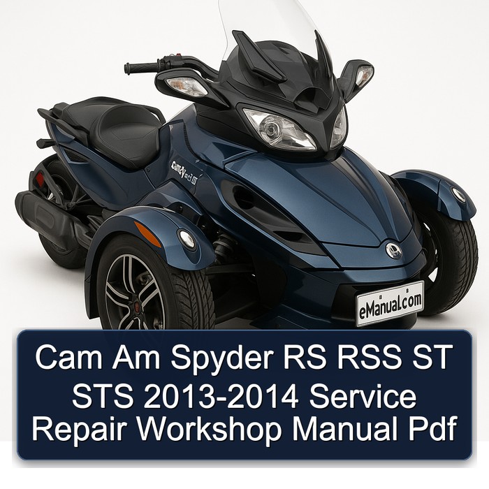 Cam Am Spyder RS RSS ST STS 2013-2014 Service Repair Workshop Manual Pdf