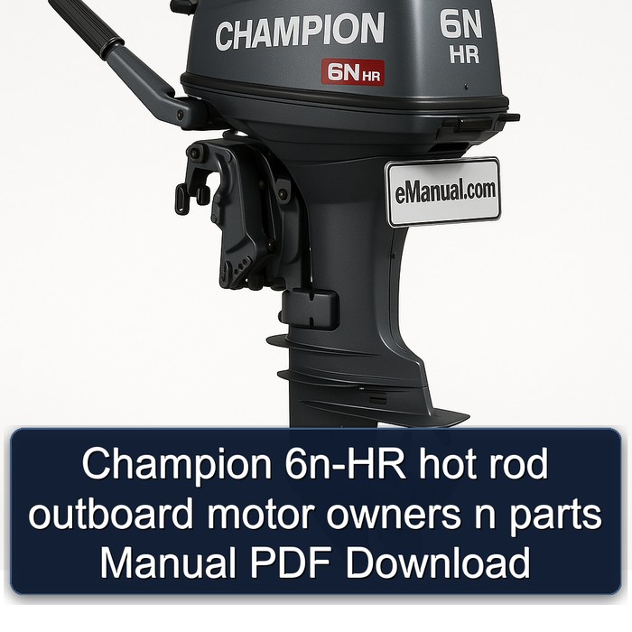 Champion 6n-HR hot rod outboard motor owners n parts Manual PDF Download