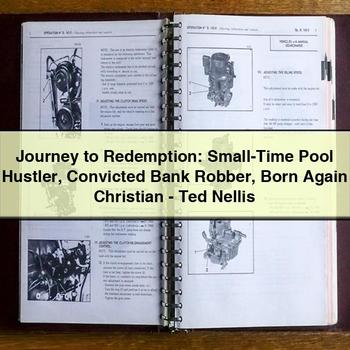 Journey to Redemption: Small-Time Pool Hustler Convicted Bank Robber Born Again Christian-Ted Nellis PDF Download