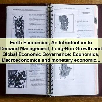 Earth Economics: an Introduction to Demand Management, Long-Run Growth, and Global Economic Governance PDF Download