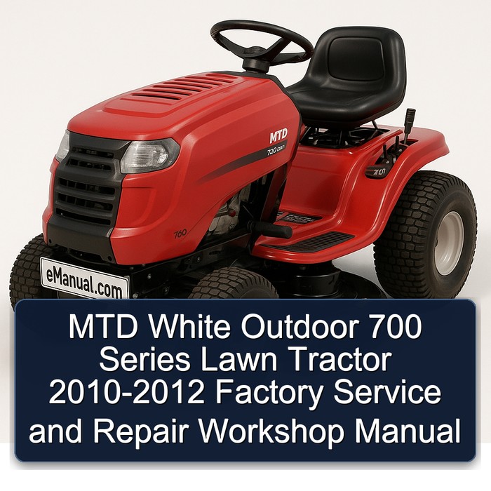 MTD White Outdoor 700 Series Lawn Tractor 2010-2012 Factory Service and Repair Workshop Manual 