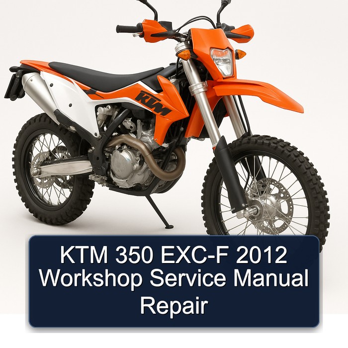KTM 350 EXC-F 2012 Workshop Service Manual Repair