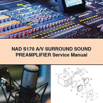NAD S170 A/V SURROUND SOUND PREAMPLIFIER Service Repair Manual 