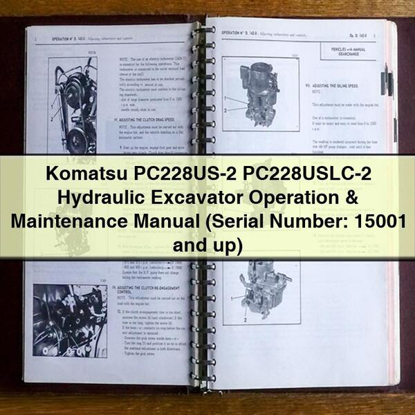 Komatsu PC228US-2 PC228USLC-2 Hydraulic Excavator Operation & Maintenance Manual (Serial Number: 15001 and up) 