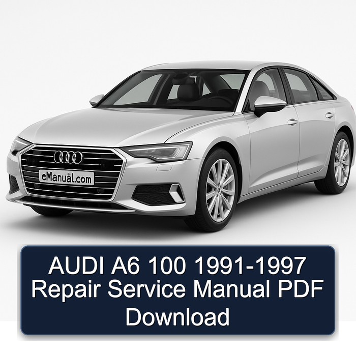 AUDI A6 100 1991-1997 Repair Service Manual PDF Download