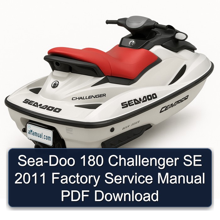 Sea-Doo 180 Challenger SE 2011 Factory Service Manual PDF Download