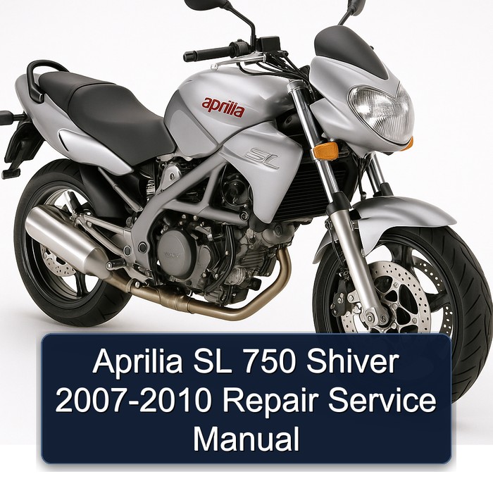 Aprilia SL 750 Shiver 2007-2010 Repair Service Manual