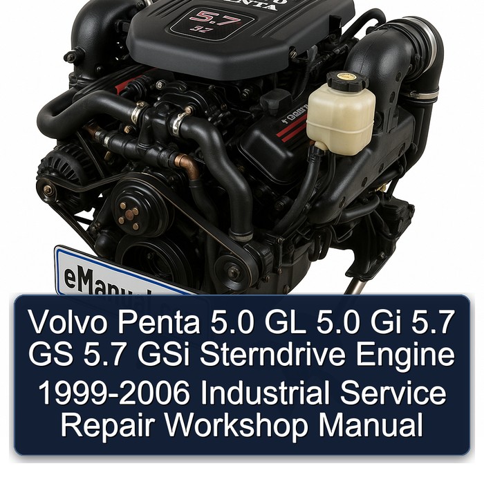 Volvo Penta 5.0 GL 5.0 Gi 5.7 GS 5.7 GSi Sterndrive Engine 1999-2006 Industrial Service Repair Workshop Manual