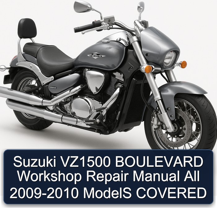 Suzuki VZ1500 BOULEVARD Workshop Repair Manual All 2009-2010 ModelS COVERED