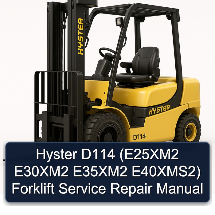 Manual de Servicio y Reparación para Carretilla Elevadora Hyster D114 (E25XM2 E30XM2 E35XM2 E40XMS2)