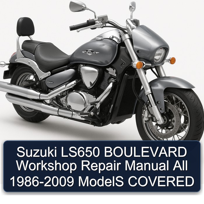 Suzuki LS650 BOULEVARD Workshop Repair Manual All 1986-2009 ModelS COVERED