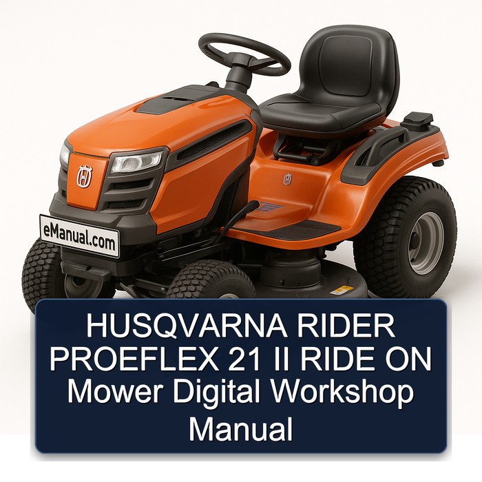 HUSQVARNA RIDER PROEFLEX 21 II RIDE ON Mower Digital Workshop Manual
