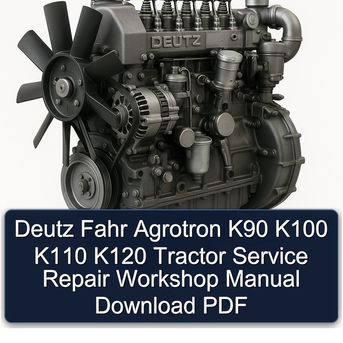 Manual de Servicio y Reparación para Tractores Deutz Fahr Agrotron K90, K100, K110, K120 (PDF)