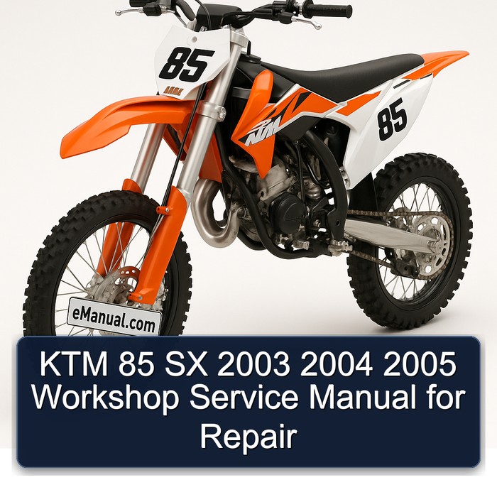 KTM 85 SX 2003 2004 2005 Workshop Service Manual for Repair