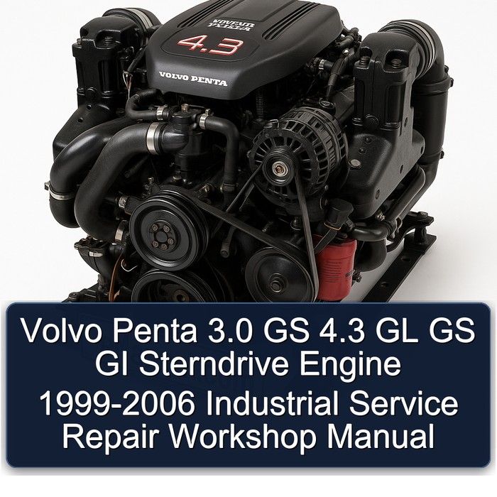 Volvo Penta 3.0 GS 4.3 GL GS GI Sterndrive Engine 1999-2006 Industrial Service Repair Workshop Manual 