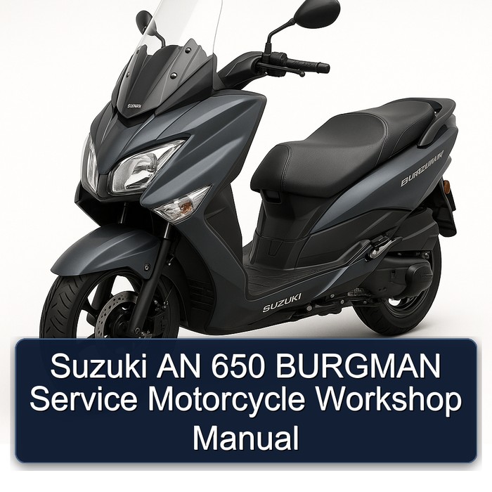 Suzuki AN 650 BURGMAN Service Motorcycle Workshop Manual