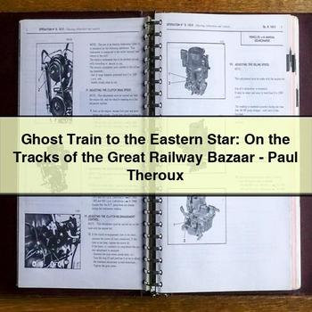 Ghost Train to the Eastern Star: on the Tracks of the Great Railway Bazaar-Paul Theroux PDF Download