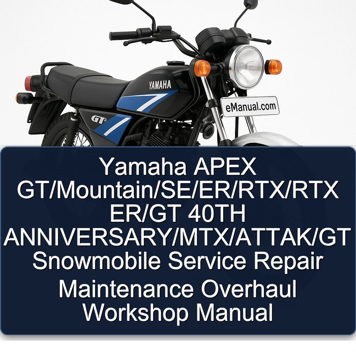 Yamaha APEX GT/Mountain/SE/ER/RTX/RTX ER/GT 40TH ANNIVERSARY/MTX/ATTAK/GT Snowmobile Service Repair Maintenance Overhaul Workshop Manual
