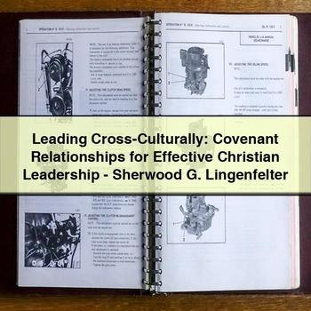 Leading Cross-Culturally: Covenant Relationships for Effective Christian Leadership-Sherwood G. Lingenfelter PDF Download