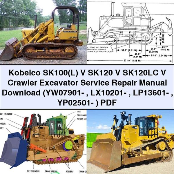 Kobelco SK100(L) V SK120 V SK120LC V Crawler Excavator Service Repair Manual (YW07901- LX10201- LP13601- YP02501- )