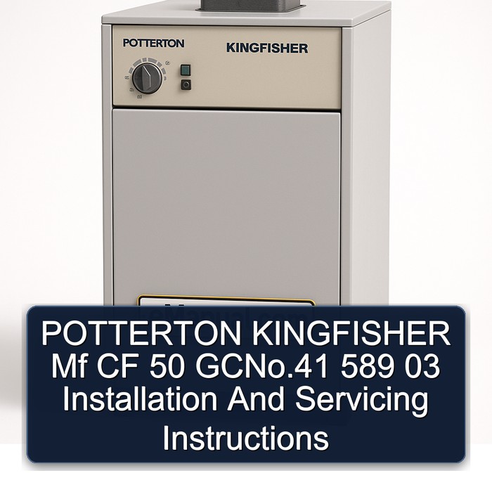 POTTERTON KINGFISHER Mf CF 50 GCNo.41 589 03 Installation And Servicing Instructions