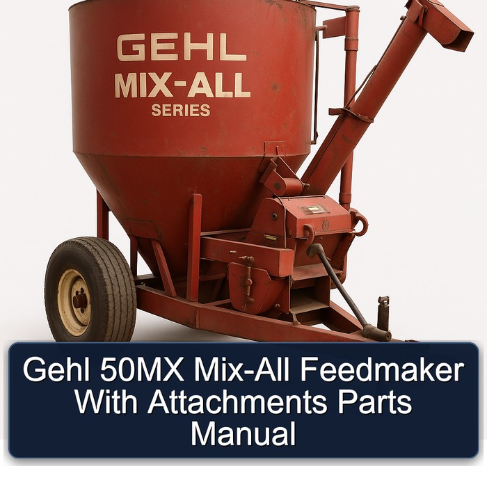 Gehl 50MX Mix-All Futtermischer mit Anbauteilen - Teilehandbuch
