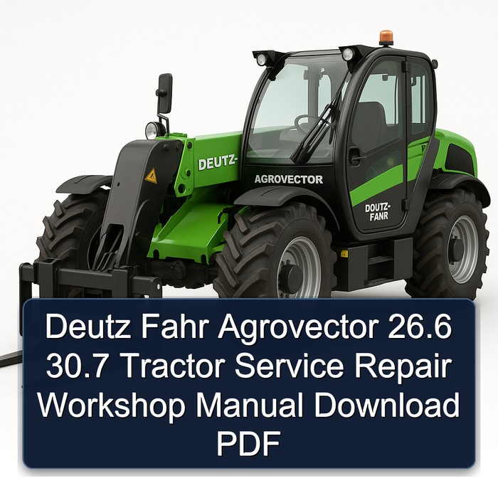 Manual de Servicio y Reparación del Tractor Deutz Fahr Agrovector 26.6 30.7 (PDF)