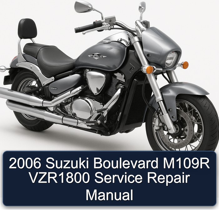 2006 Suzuki Boulevard M109R VZR1800 Service Repair Manual
