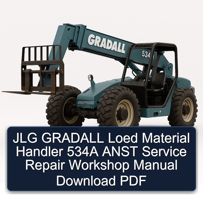 JLG GRADALL Loed Material Handler 534A ANST Service Repair Workshop Manual Download PDF