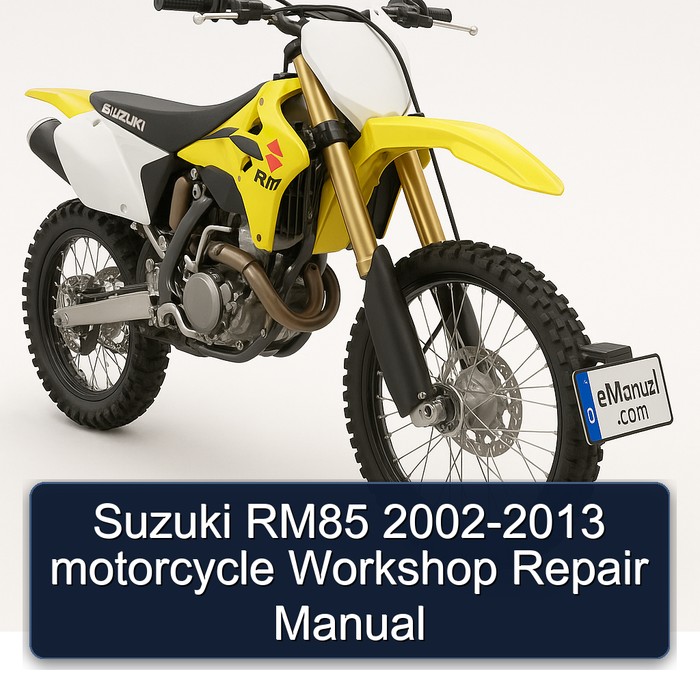 Suzuki RM85 2002-2013 motorcycle Workshop Repair Manual