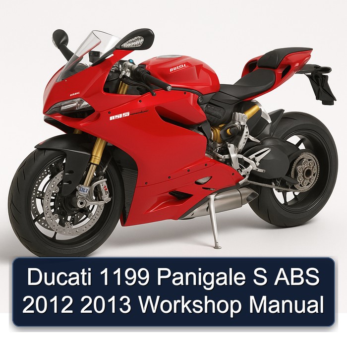 Ducati 1199 Panigale S ABS 2012 2013 Workshop Manual