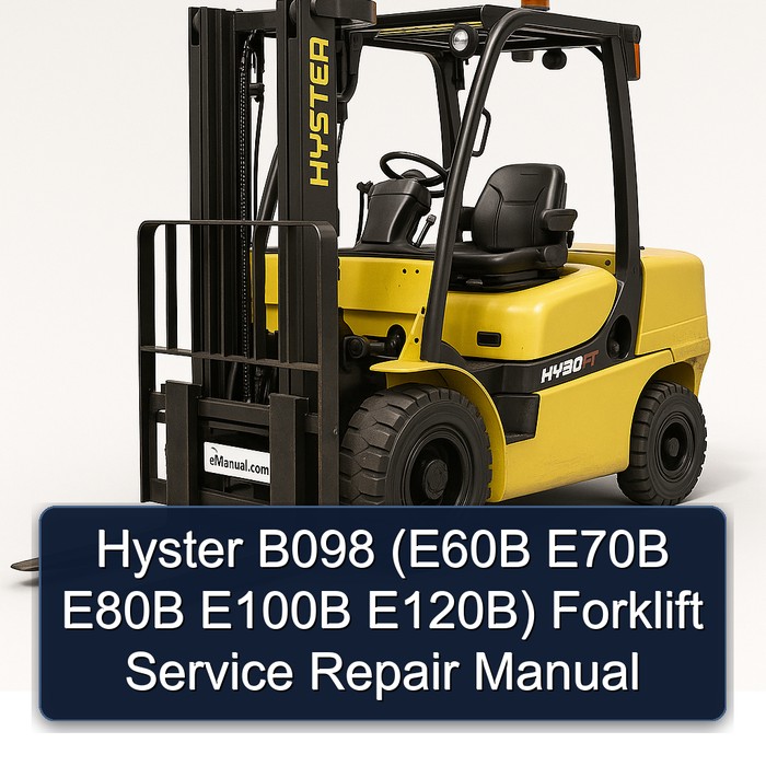 Hyster B098 (E60B E70B E80B E100B E120B) Forklift Manual de servicio y reparación