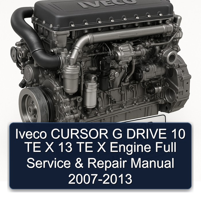 Manual de Servicio y Reparación Completo Iveco CURSOR G DRIVE 10 TE X 13 TE X 2007-2013