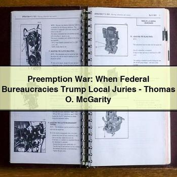 Preemption War: When Federal Bureaucracies Trump Local Juries-Thomas O. Mcgarity PDF Download