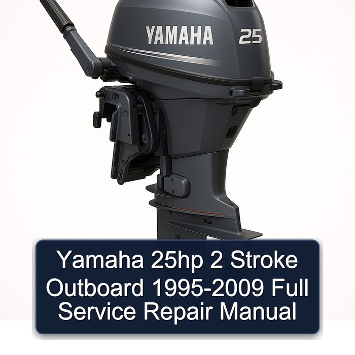 Yamaha 25hp 2 Stroke Outboard 1995-2009 Full Service Repair Manual