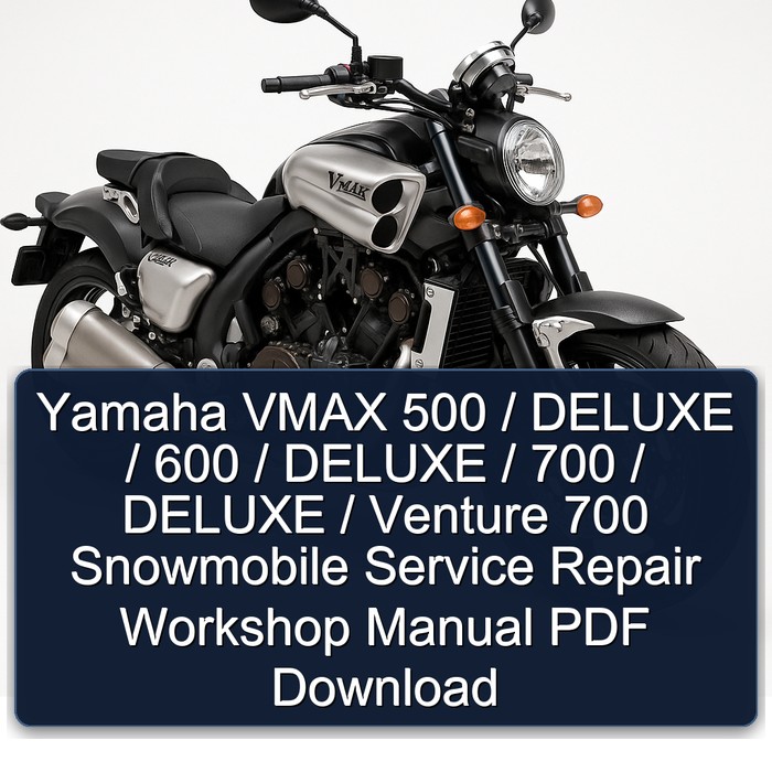 Yamaha VMAX 500 / DELUXE / 600 / DELUXE / 700 / DELUXE / Venture 700 Snowmobile Service Repair Maintenance Overhaul Workshop Manual PDF Download