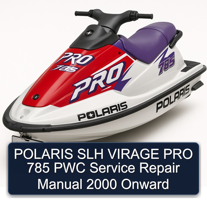 POLARIS SLH VIRAGE PRO 785 PWC Manual de servicio y reparación 2000 Onward