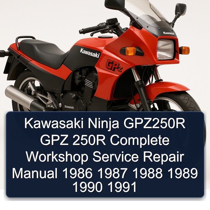 Kawasaki Ninja GPZ250R GPZ 250R Manual completo de servicio y reparación del taller 1986 1987 1988 1989 1990 1991
