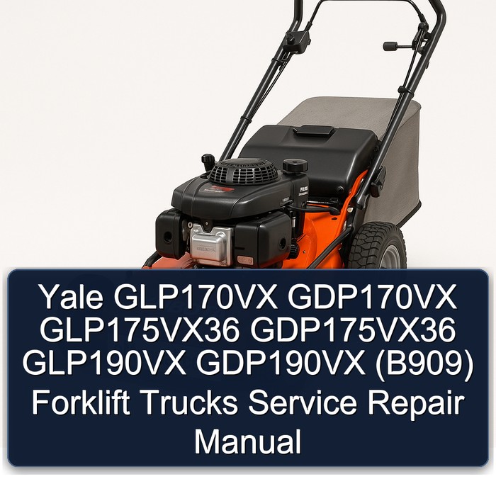 Yale GLP170VX GDP170VX GLP175VX36 GDP175VX36 GLP190VX GDP190VX (B909) Forklift Trucks Service Repair Manual